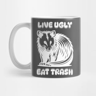 Live Ugly Eat Trash Mug
